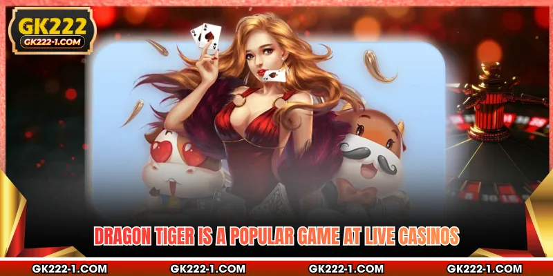 Dragon Tiger is a popular game at live casinos