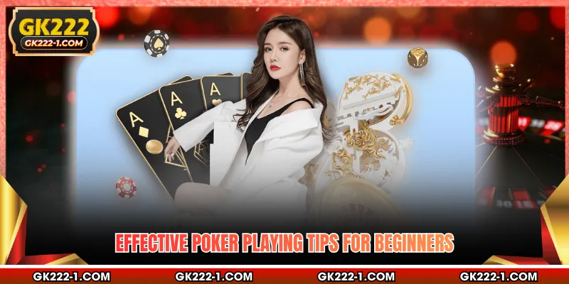 Effective poker playing tips for beginners