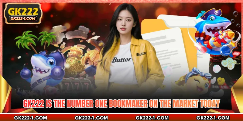 GK222 is the number one bookmaker on the market today