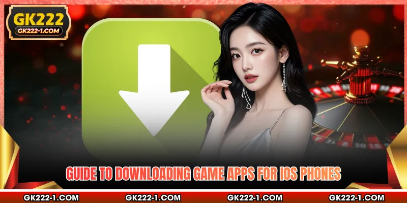 Guide to downloading game apps for iOS phones