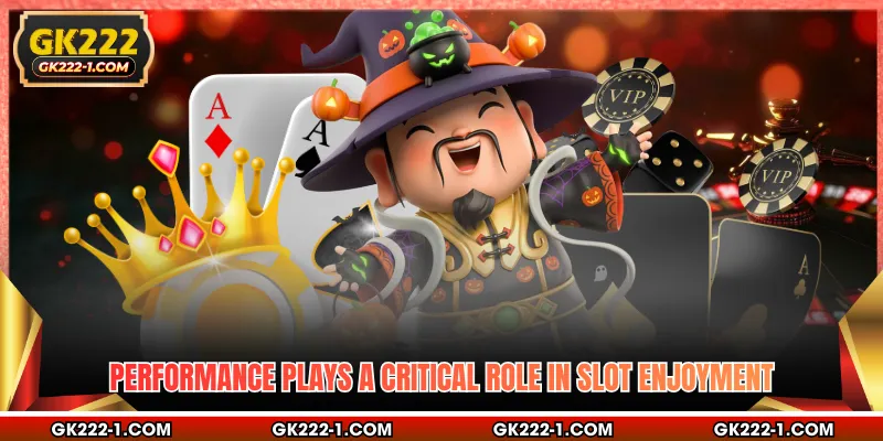 Performance plays a critical role in slot enjoyment