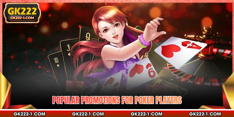Popular promotions for poker players