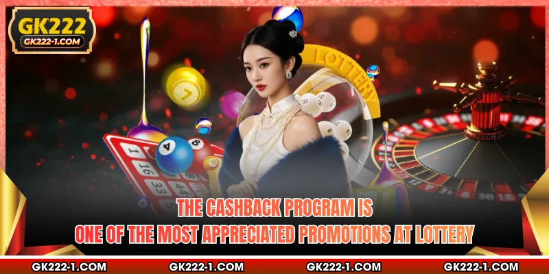 The cashback program is one of the most appreciated promotions at lottery