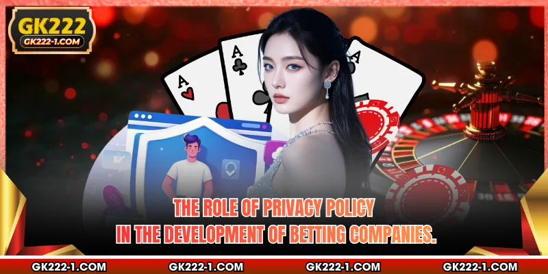 The role of privacy policy in the development of betting companies.