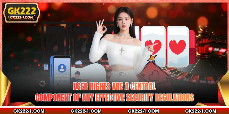 User rights are a central component of any effective security regulations