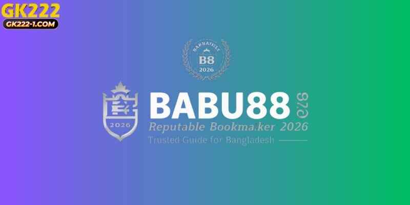 Babu88 Reputable Bookmaker 2026: Trusted Guide for Bangladesh
