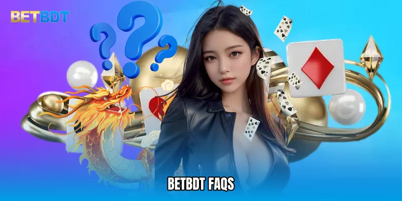 BETBDT faqs