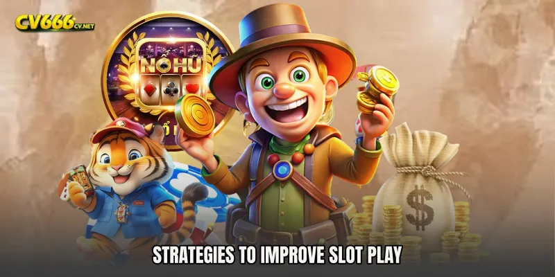 Strategies to Improve Slot Play