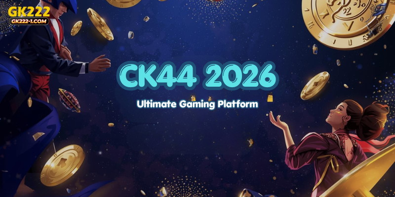 CK44 2026: Ultimate Gaming Platform