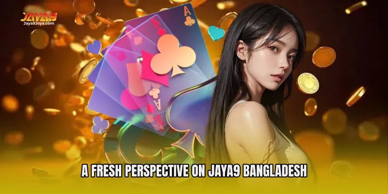 A Fresh Perspective on Jaya9 Bangladesh