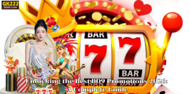 Unlocking the Best BD9 Promotions 2026: A Complete Guide