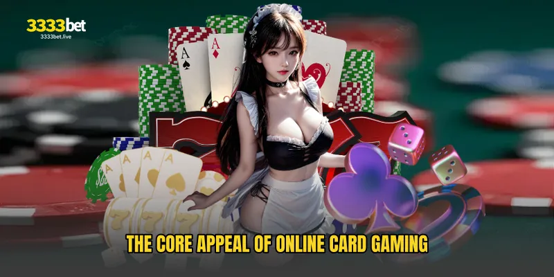 The Core Appeal of Online Card Gaming