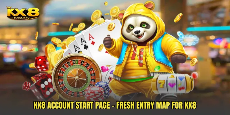 KX8 Account Start Page - Fresh Entry Map For KX8