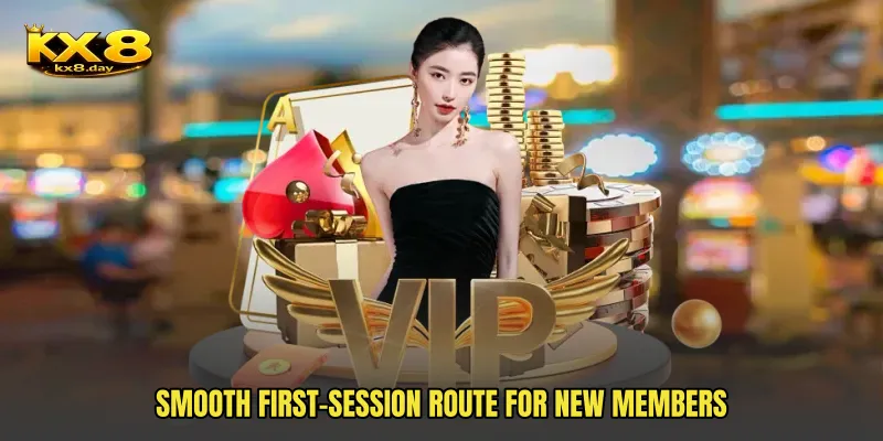 Smooth first-session route for new members